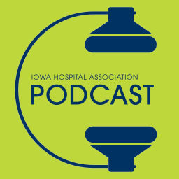 Podcast thumbnail for Iowa Hospital Association Podcast