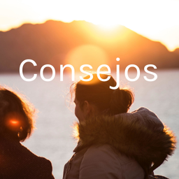 Podcast thumbnail for Consejos