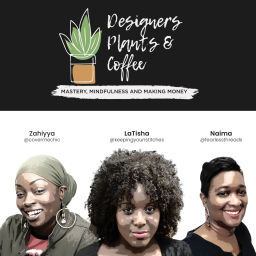 Podcast thumbnail for Designers Plants and Coffee