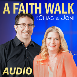 Podcast thumbnail for A Faith Walk with Chas & Joni Stevenson