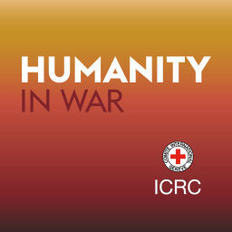 Podcast thumbnail for Humanity in War (ICRC)