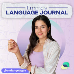 Podcast thumbnail for Emma's Language Journal | @emlanguages