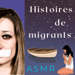 Podcast thumbnail for Histoires de migrants ASMR