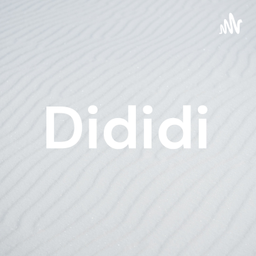 Podcast thumbnail for Dididi