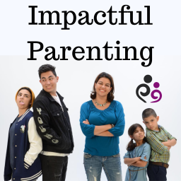 Podcast thumbnail for Parenting Strategies for Impactful Parents: Parenting Tips for Moms and Dads of School-aged Children and Teenagers