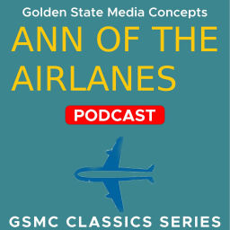Podcast thumbnail for GSMC Classics: Ann of the Airlanes