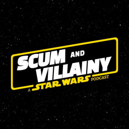 Podcast thumbnail for Scum and Villainy: A Star Wars Podcast