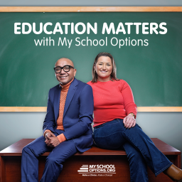 Podcast thumbnail for Education Matters With MySchoolOptions