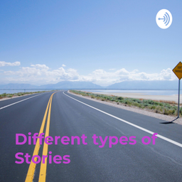 Podcast thumbnail for Different types of Stories विभिन्न प्रकार की कहानियाँ
