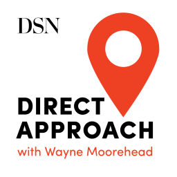 Podcast thumbnail for Direct Approach with Wayne Moorehead