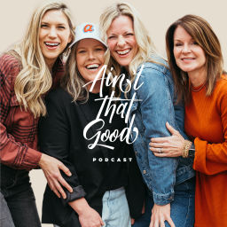 Podcast thumbnail for Ain't That Good Podcast