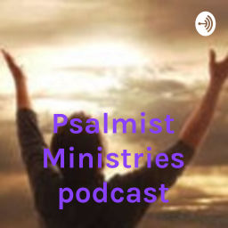 Podcast thumbnail for Psalmist Ministries podcast
