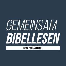 Podcast thumbnail for Gemeinsam Bibellesen mit Johannes Gerloff