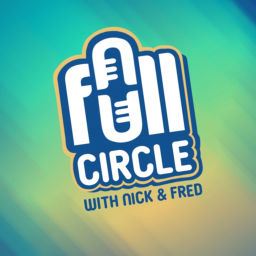 Podcast thumbnail for Full Circle with Nick and Fred