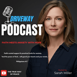 Podcast thumbnail for Driveway Podcast: Faith Meets Anxiety with Hope (Official Trailer)