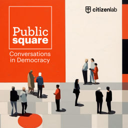 Podcast thumbnail for Public Square: Conversations in Democracy