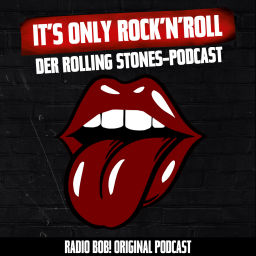 Podcast thumbnail for It's Only Rock 'n' Roll: Der Rolling Stones-Podcast bei RADIO BOB!