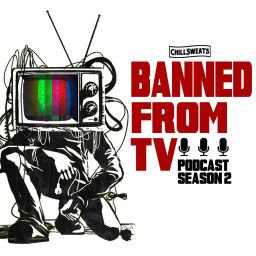 Podcast thumbnail for Banned From TV