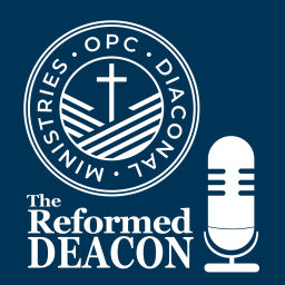 Podcast thumbnail for The Reformed Deacon