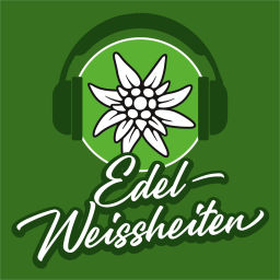 Podcast thumbnail for Edel-Weissheiten
