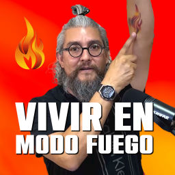 Podcast thumbnail for Vivir en Modo Fuego