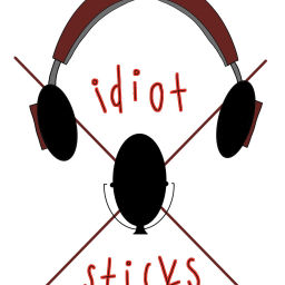 Podcast thumbnail for Idiot Sticks