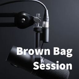 Podcast thumbnail for Brown Bag Session