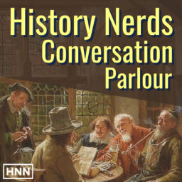 Podcast thumbnail for History Nerds Conversation Parlour
