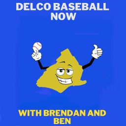 Podcast thumbnail for Delco Baseball Now