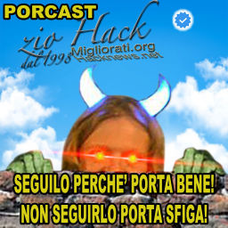Podcast thumbnail for Il Porcast dello zio Hack dal 1998 Miglioramento Personale Underground