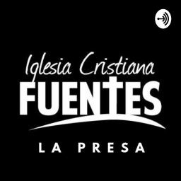 Podcast thumbnail for Iglesia Fuentes La Presa