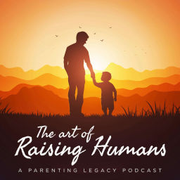 Podcast thumbnail for The Art of Raising Humans