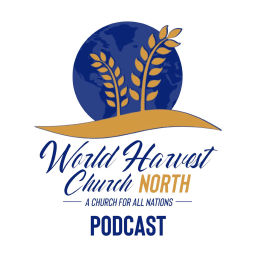 Podcast thumbnail for World Harvest Church North Audio Podcast
