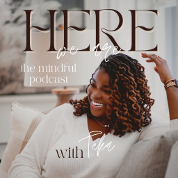 Podcast thumbnail for Here We Are Podcast with Teka