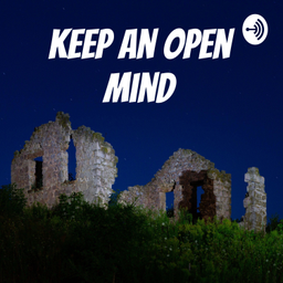 Podcast thumbnail for Keep An Open Mind