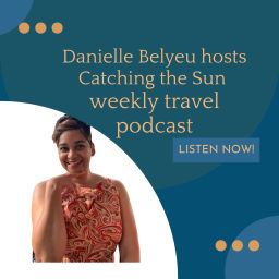 Podcast thumbnail for Catching the Sun Travel Weekly Podcast