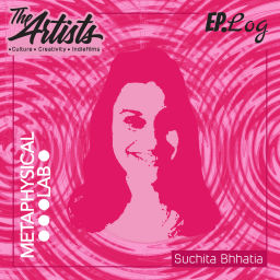 Podcast thumbnail for The Artists: Arts, Culture, and Cinema with Suchita Bhhatia