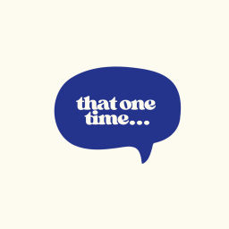 Podcast thumbnail for that one time podcast with adam metwally