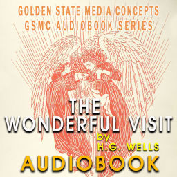 Podcast thumbnail for GSMC Audiobook Series: The Wonderful Visit by H.G. Wells