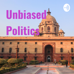 Podcast thumbnail for Unbiased Politics
