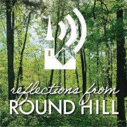 Podcast thumbnail for Reflections from Round Hill