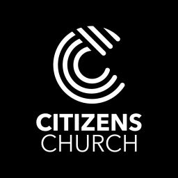 Podcast thumbnail for Citizens Church