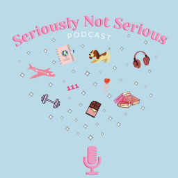 Podcast thumbnail for Seriously Not Serious