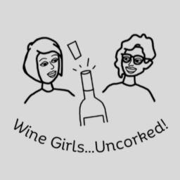Podcast thumbnail for Wine Girls...Uncorked