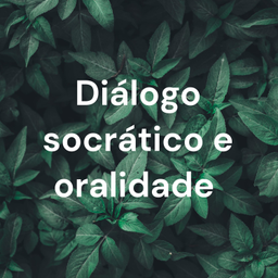 Podcast thumbnail for Diálogo socrático e oralidade
