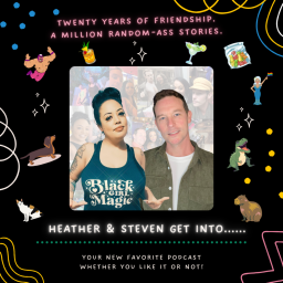 Podcast thumbnail for Heather And Steven Get Into...