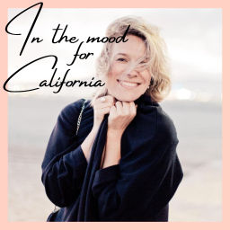 Podcast thumbnail for In The Mood For California