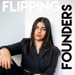 Podcast thumbnail for Flipping Founders