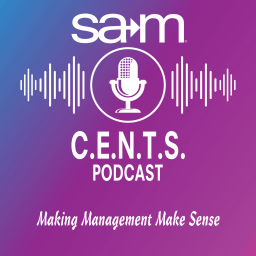 Podcast thumbnail for SAM C.E.N.T.S. A Management Podcast