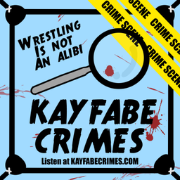 Podcast thumbnail for Kayfabe Crimes - Wrestling Is Not An Alibi - An AEW Podcast